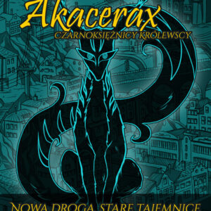 Akacerax II: Nowa droga, stare tajemnice